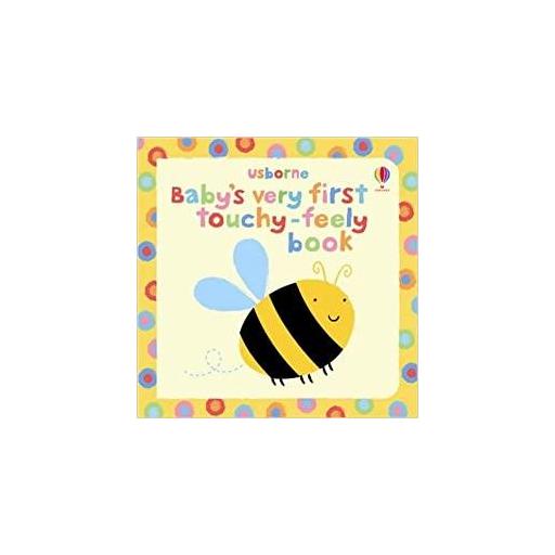 BABY'S VERY FIRST TOUCHY-FEELY BOOK