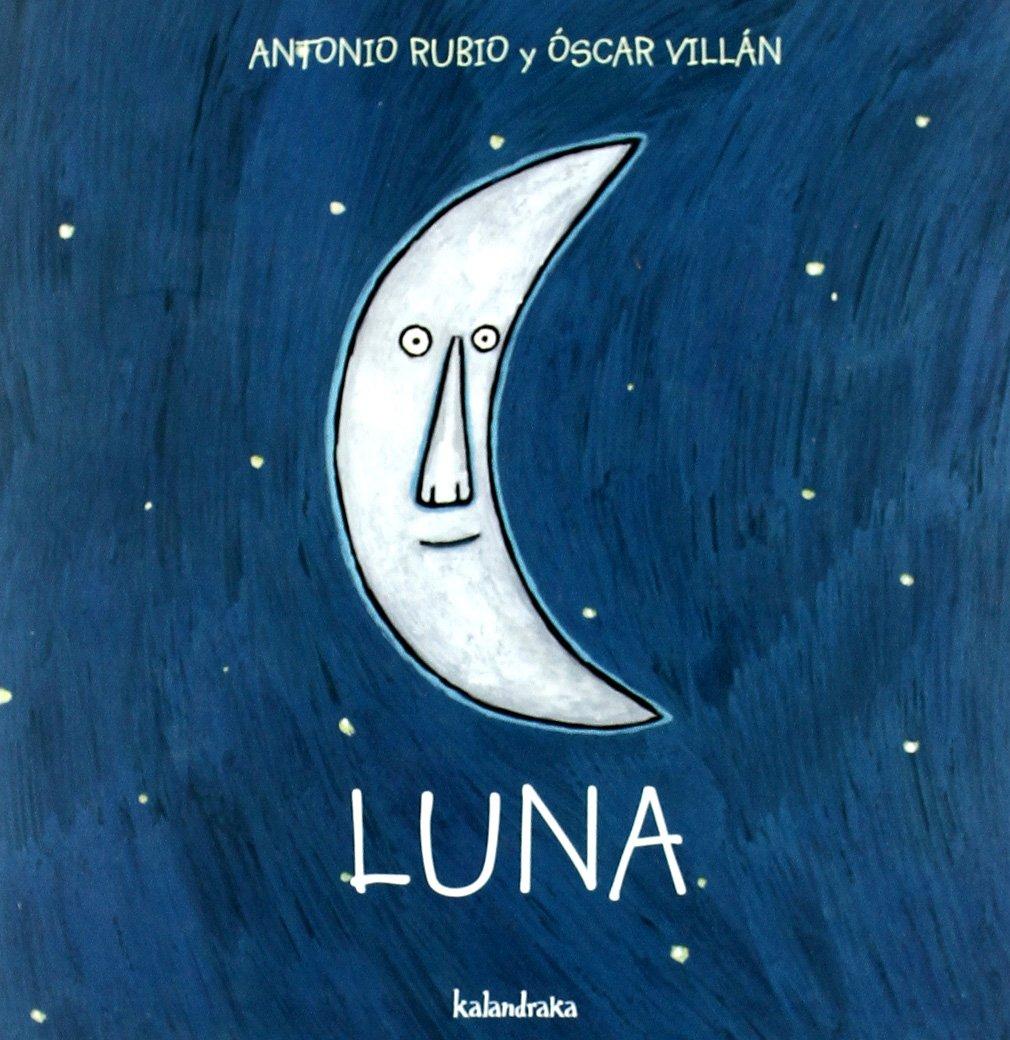 Luna / Lluna - Colección de la cuna a la luna Kalandraka