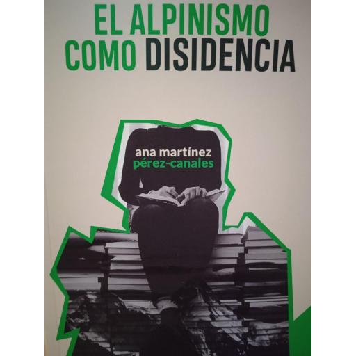 EL ALPINISMO COMO DISIDENCIA, Ana Martínez Pérez-Canales