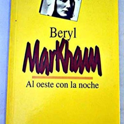 AL OESTE CON LA NOCHE, Beryl Markham [0]