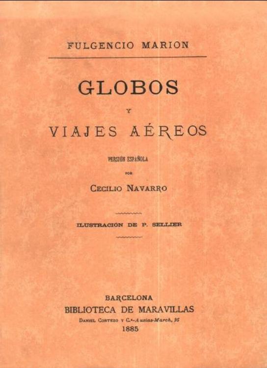 GLOBOS Y VIAJES AEREOS - FACSÍMIL DE LA EDICIÓN DE 1885 ,Fulgencio Marion