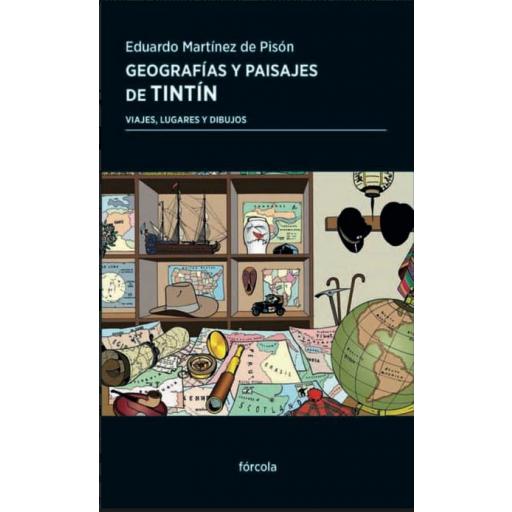 GEOGRAFÍAS Y PAISAJES DE TINTÍN, Eduardo Martínez de Pisón