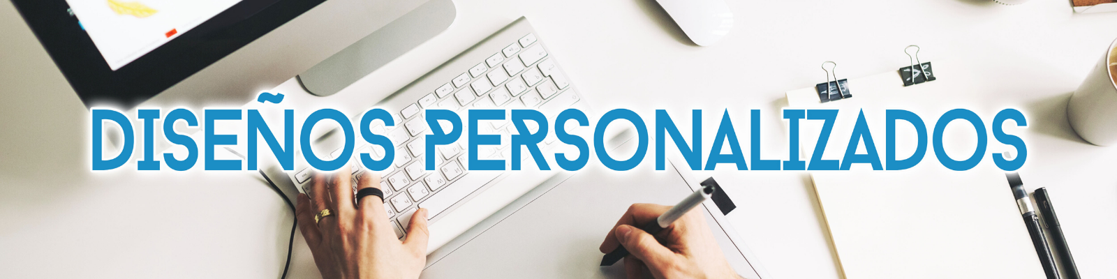 Diseños personalizados