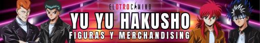 Figuras Yu Yu Hakusho 