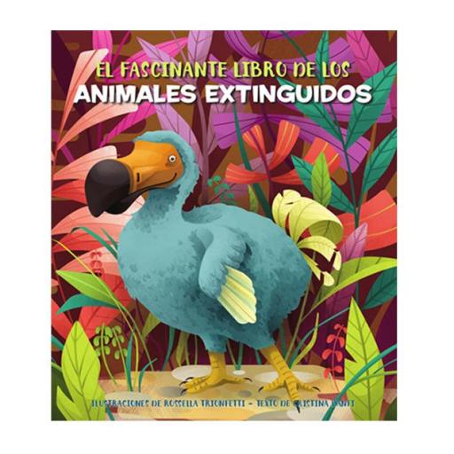 El fascinante libro de los animales extinguidos