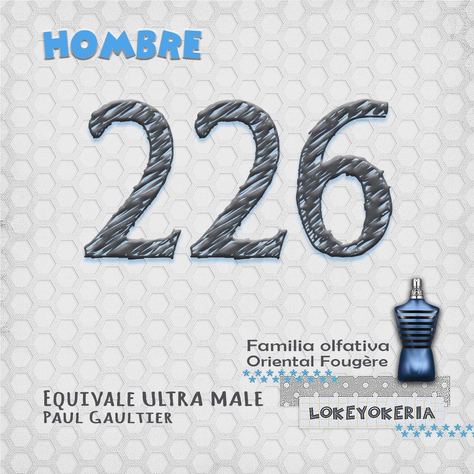 226 Perfume Equivalencia Hombre | Oriental Fougère (Inspiración Ultra Male - Paul Gaultier)