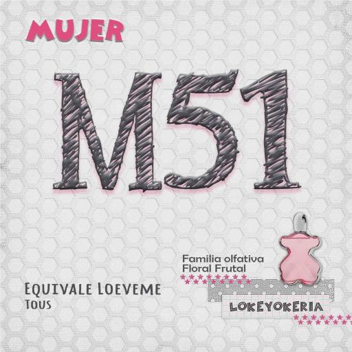 M51 Perfume Equivalencia Mujer | Floral Frutal (Inspiración Tous, Loeveme) [0]