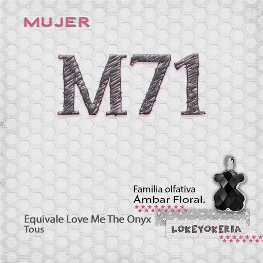 M71 Perfume Equivalencia Mujer | Ámbar Floral (Inspiración Tous, Love Me The Onyx Parfum) [0]