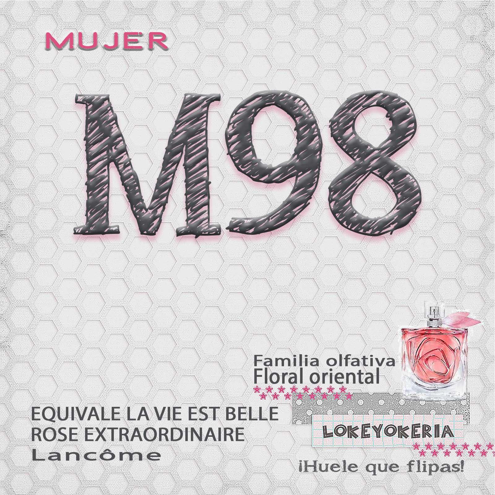 M98 Perfume Equivalencia Mujer | Floral Oriental (Inspiración Lancôme, La Vie Est Belle Rose Extraordinaire)