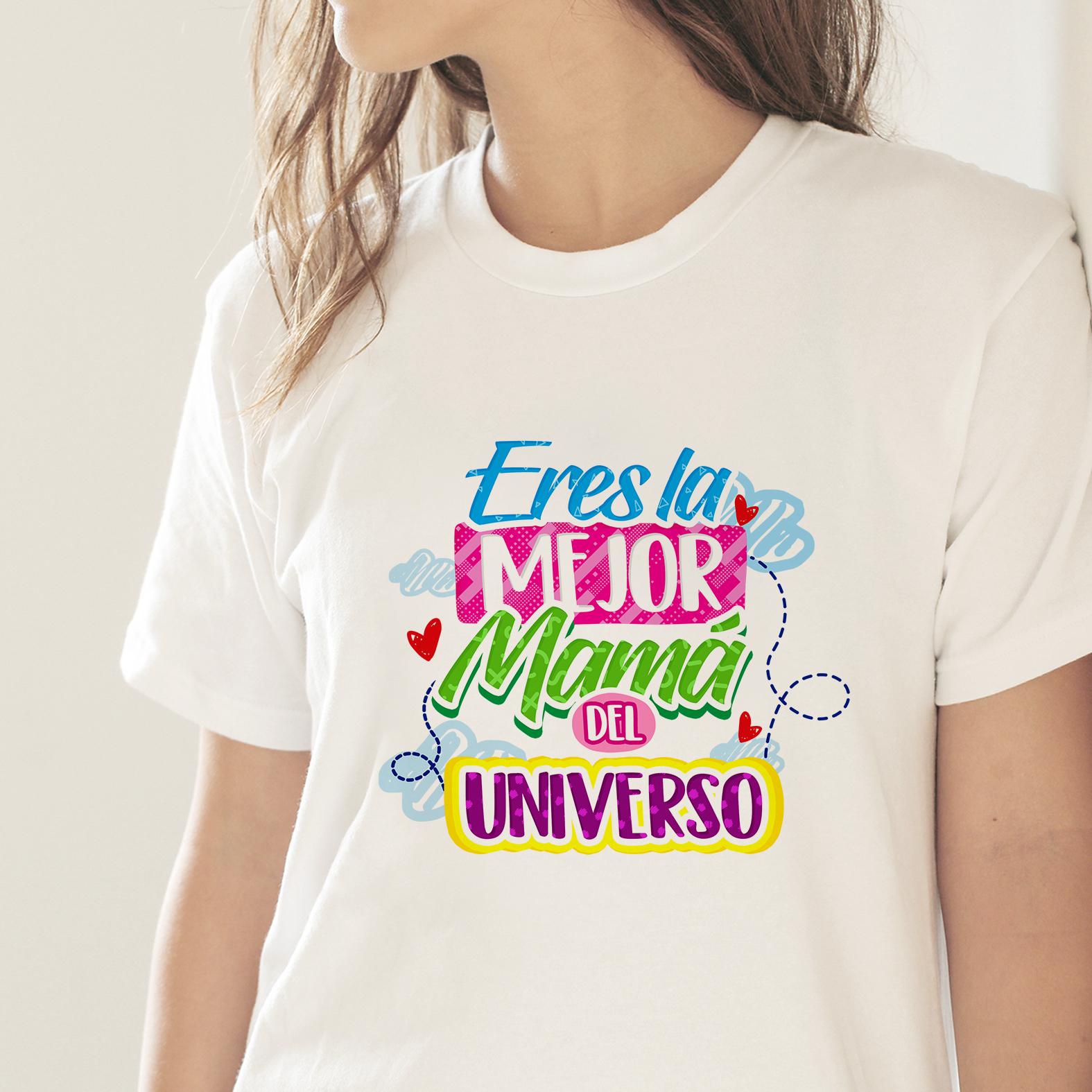 Camiseta Eres la Mejor Mamá del Universo