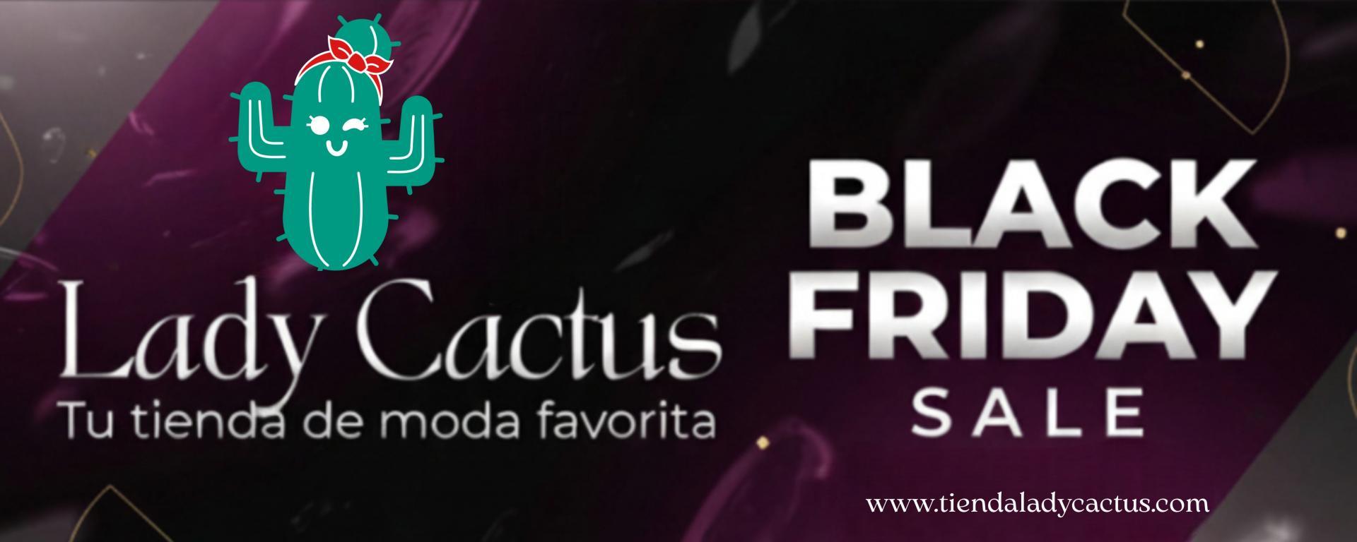 Black Friday Lady Cactus