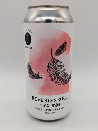 FACTORY BREWING Reveries Of...HBC 586