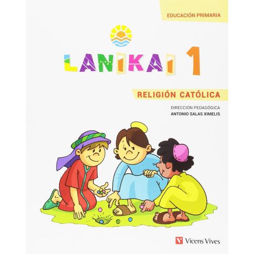 LIBRO DE TEXTO - 1 PRIMARIA LANIKAI 1 RELIGIÓN CATÓLICA [0]