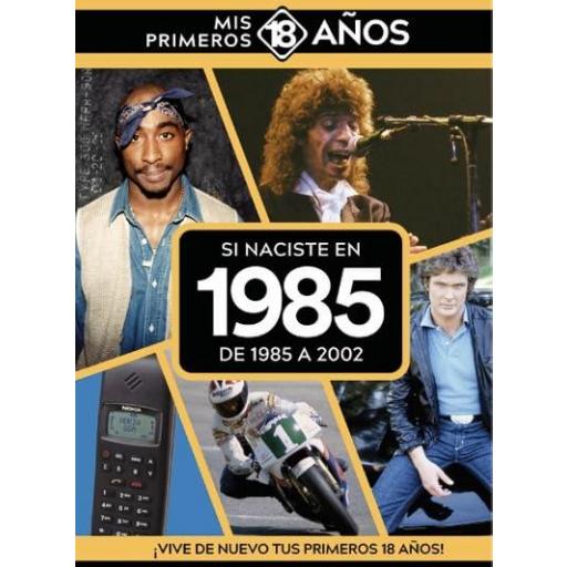 LIBRO - SI NACISTE EN 1985: DE 1985 A 2002
