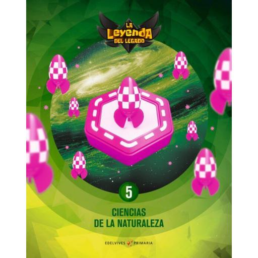 LIBRO DE TEXTO - CIENCIAS NATURALES LA LEYENDA DEL LEGADO 5 PRIMARIA