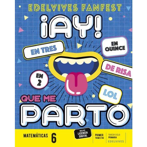 LIBRO DE TEXTO - MATEMÁTICAS 6 PRIMARIA PROYECTO FANFEST (CON LICENCIA DIGITAL)