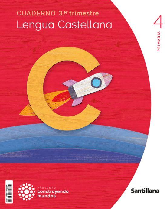 CUADERNO LENGUA 4 PRIMARIA CONSTRUYENDO MUNDOS 3 TRIMESTRE ED 2023