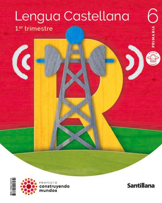 LIBRO DE TEXTO - LENGUA 6º EDUCACION PRIMARIA MOCHILA LIGERA CONSTRUYENDO MUNDOS CAST ED 2023