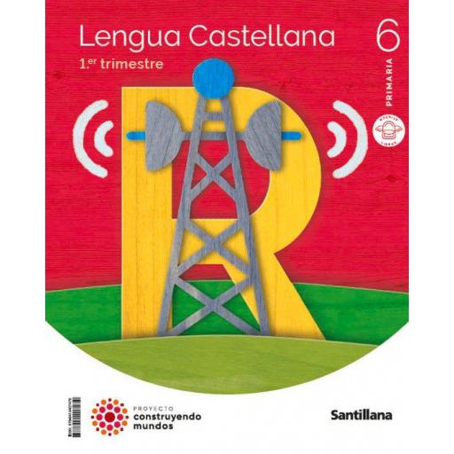 LIBRO DE TEXTO - LENGUA 6º EDUCACION PRIMARIA MOCHILA LIGERA CONSTRUYENDO MUNDOS CAST ED 2023