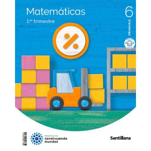LIBRO DE TEXTO - MATEMATICAS 6º EDUCACION PRIMARIA MOCHILA LIGERA CONSTRUYENDO MUNDOS ED 2023