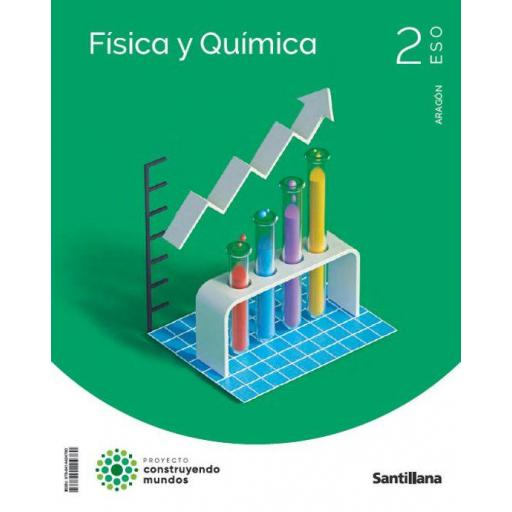 LIBRO DE TEXTO - FISICA Y QUIMICA 2º ESO ARAGON CONSTRUYENDO MUNDOS