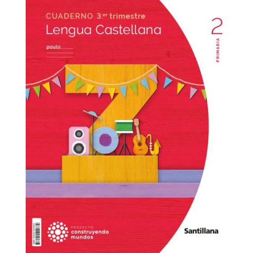 LIBRO DE TEXTO - LENGUA 2 PRIMARIA CUADERNILLO TRIMESTRE 3 CONSTRUYENDO MUNDOS