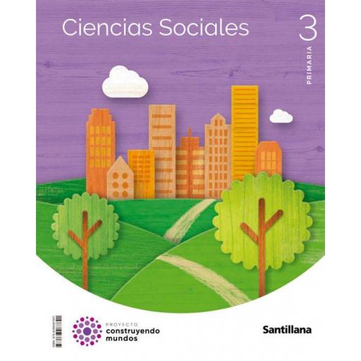 LIBRO DE TEXTO - CIENCIAS SOCIALES 3 PRIMARIA CONSTRUYENDO MUNDOS ED 2022