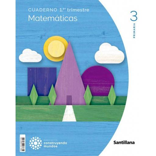 MATEMÁTICAS 3 PRIMARIA CUADERNO 1 CONSTRUYENDO MUNDOS ED 2022