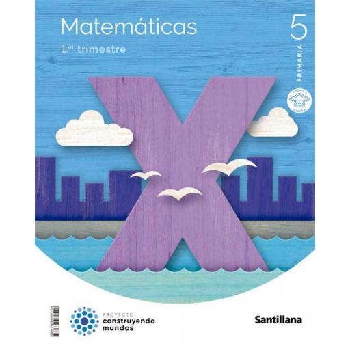 LIBRO DE TEXTO - MATEMATICAS 5º EDUCACION PRIMARIA MOCHILA LIGERA CONSTRUYENDO MUNDOS ED 2022