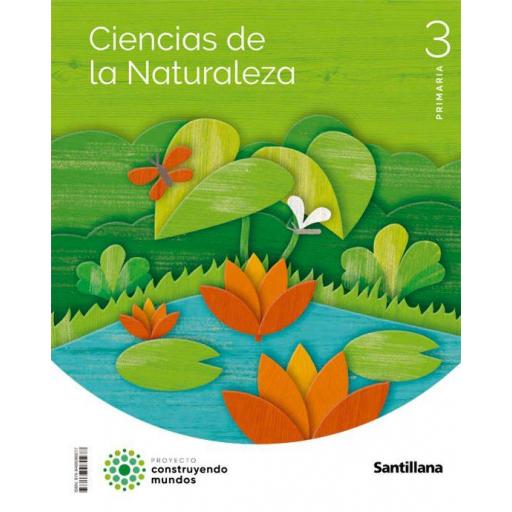 LIBRO DE TEXTO - CIENCIAS NATURALES 3 PRIMARIA CONSTRUYENDO MUNDOS ED 2022