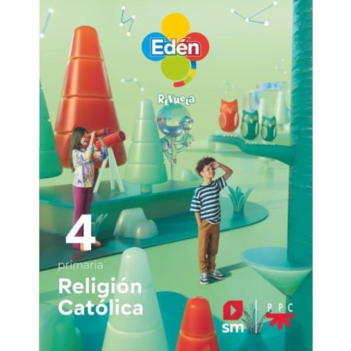 LIBRO DE TEXTO - RELIGION CATOLICA 4 EDUCACION PRIMARIA EDEN PROYECTO REVUELA