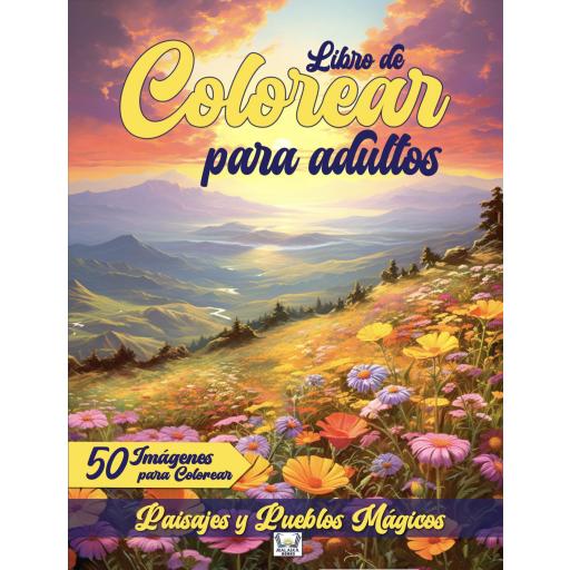 LIBRO DE COLOREAR PAISAJES Y PUEBLOS MÁGICOS. LIBRO DE COLOREAR PARA ADULTOS. 50 IMÁGENES