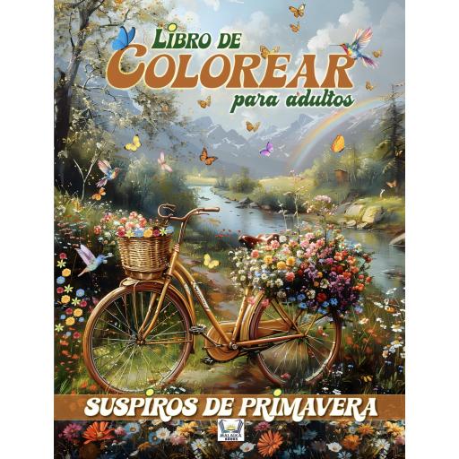 LIBRO DE COLOREAR PARA ADULTOS. SUSPIROS DE PRIMAVERA. 50 LÁMINAS PARA COLOREAR [0]