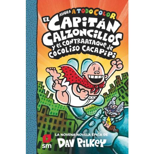 LIBRO - EL CAPITÁN CALZONCILLOS Y EL CONTRAATAQUE DE COCOLISO CACAPIPI. 9 [0]