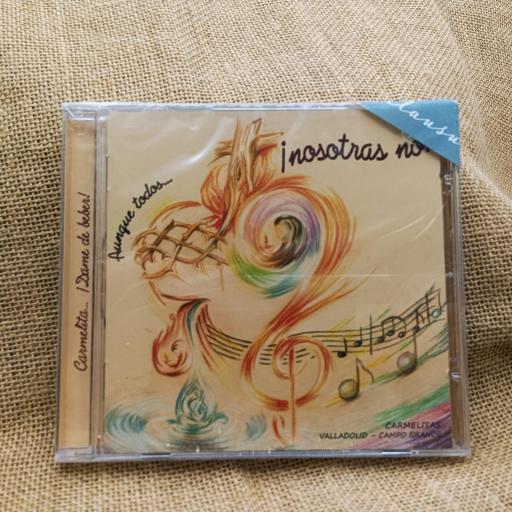 CD AUNQUE TODOS... NOSOTRAS NO. CANCIONES ALEGRES (Monasterio Carmelitas Descalzas del Campo Grande Valladolid)                         