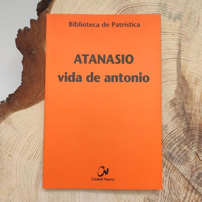 LA VIDA DE ANTONIO.  ATANASIO DE ALEJANDRÍA.
