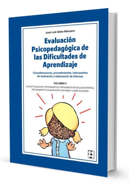 Evaluación Psicopedagógica de las Dificultades de Aprendizaje. Volumen 2