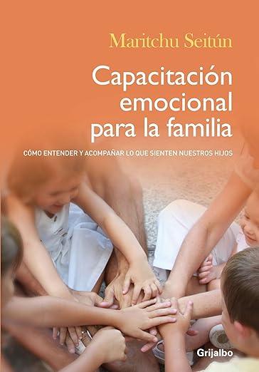 Capacitación emocional para la familia: Cómo entender y acompañar lo que sienten nuestros hijos