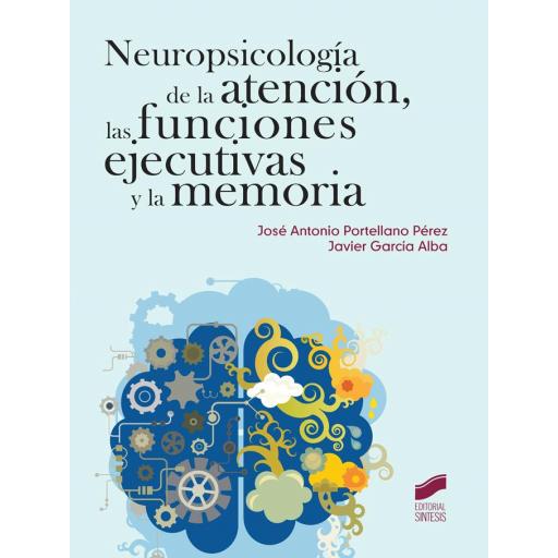 Neuropsicología de la atención, las funciones ejecutivas y la memoria [0]