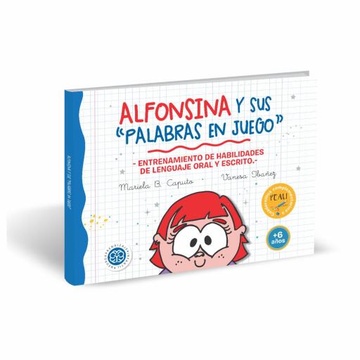 Alfonsina y sus palabras en juego. Entrenamiento de habilidades de lenguaje oral y escrito