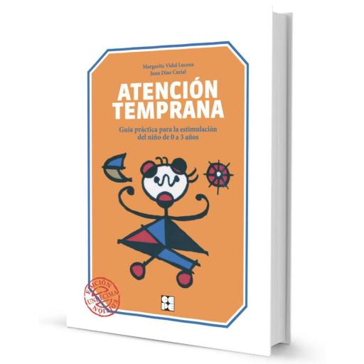 Atención Temprana. Guía práctica para la estimulación del niño de 0 a 3 años [0]