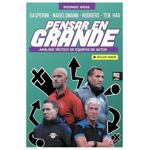 PENSAR EN GRANDE: Análisis táctico de Gasperini, Nagelsmann, Rodgers y Ten Hag [0]