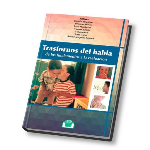 Trastornos del habla. De los fundamentos a la evaluación [0]
