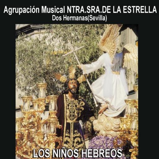 AGRUPACIÓN MUSICAL LA ESTRELLA, DOS HERMANAS. LOS NIÑOS HEBREOS