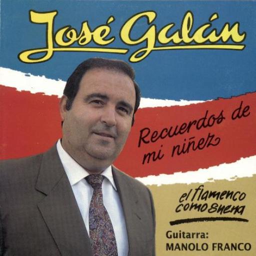 JOSE GALAN. RECUERDOS DE MI NIÑEZ