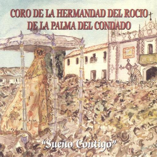 CORO DE LA PALMA DEL CONDADO - SUEÑO CONTIGO [0]