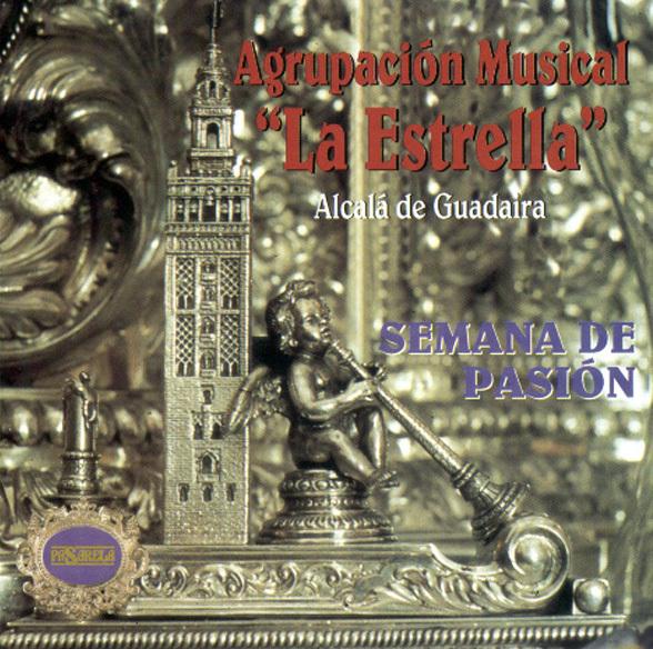 AGRUPACIÓN  MUSICAL "LA ESTRELLA" (ALCALA DE GUADAIRA). SEMANA DE PASIÓN