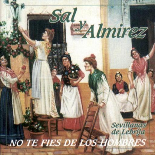 SAL Y ALMIREZ - NO TE FIES DE LOS HOMBRES