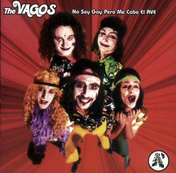 THE VAGOS - NO SOY GAY PERO ME CABE EL AVE