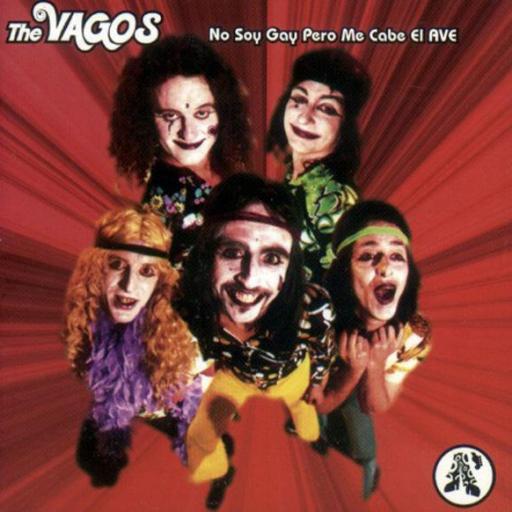 THE VAGOS - NO SOY GAY PERO ME CABE EL AVE